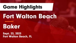 Fort Walton Beach  vs Baker  Game Highlights - Sept. 23, 2023