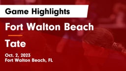 Fort Walton Beach  vs Tate  Game Highlights - Oct. 2, 2023