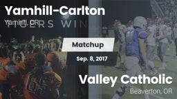 Matchup: Yamhill-Carlton vs. Valley Catholic  2017