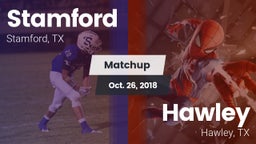 Matchup: Stamford  vs. Hawley  2018