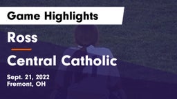 Ross  vs Central Catholic  Game Highlights - Sept. 21, 2022