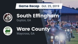 Recap: South Effingham  vs. Ware County  2019