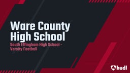 South Effingham football highlights Ware County High School