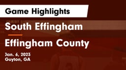 South Effingham  vs Effingham County  Game Highlights - Jan. 6, 2023