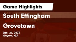 South Effingham  vs Grovetown  Game Highlights - Jan. 21, 2023