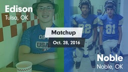 Matchup: Edison  vs. Noble  2016