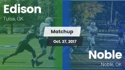 Matchup: Edison  vs. Noble  2017