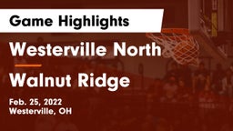 Westerville North  vs Walnut Ridge  Game Highlights - Feb. 25, 2022