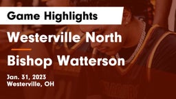 Westerville North  vs Bishop Watterson  Game Highlights - Jan. 31, 2023
