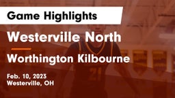 Westerville North  vs Worthington Kilbourne  Game Highlights - Feb. 10, 2023