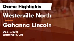 Westerville North  vs Gahanna Lincoln  Game Highlights - Dec. 5, 2023