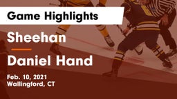 Sheehan  vs Daniel Hand  Game Highlights - Feb. 10, 2021