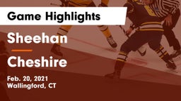 Sheehan  vs Cheshire  Game Highlights - Feb. 20, 2021