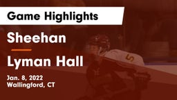 Sheehan  vs Lyman Hall  Game Highlights - Jan. 8, 2022