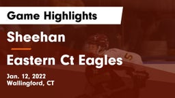 Sheehan  vs Eastern Ct Eagles Game Highlights - Jan. 12, 2022