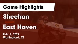 Sheehan  vs East Haven  Game Highlights - Feb. 2, 2022