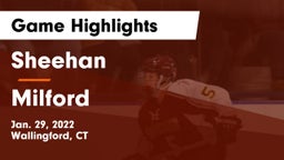 Sheehan  vs Milford  Game Highlights - Jan. 29, 2022