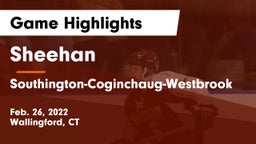 Sheehan  vs Southington-Coginchaug-Westbrook Game Highlights - Feb. 26, 2022