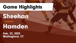 Sheehan  vs Hamden  Game Highlights - Feb. 22, 2023
