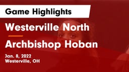 Westerville North  vs Archbishop Hoban  Game Highlights - Jan. 8, 2022