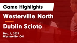 Westerville North  vs Dublin Scioto  Game Highlights - Dec. 1, 2023