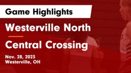 Westerville North  vs Central Crossing  Game Highlights - Nov. 28, 2023