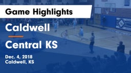 Caldwell  vs Central  KS Game Highlights - Dec. 4, 2018