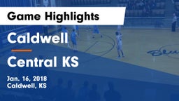 Caldwell  vs Central  KS Game Highlights - Jan. 16, 2018