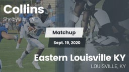 Matchup: Collins  vs. Eastern  Louisville KY  2020
