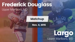 Matchup: Frederick Douglass vs. Largo  2016