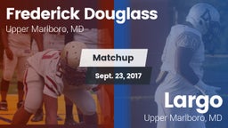 Matchup: Frederick Douglass vs. Largo  2017