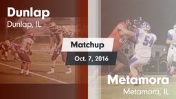 Matchup: Dunlap  vs. Metamora  2016