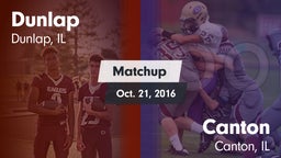 Matchup: Dunlap  vs. Canton  2016