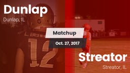 Matchup: Dunlap  vs. Streator  2017