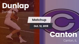 Matchup: Dunlap  vs. Canton  2018