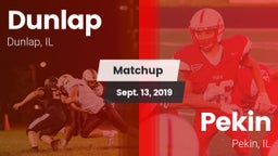 Matchup: Dunlap  vs. Pekin  2019
