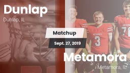 Matchup: Dunlap  vs. Metamora  2019