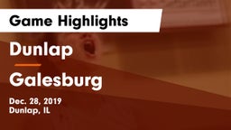 Dunlap  vs Galesburg  Game Highlights - Dec. 28, 2019