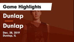 Dunlap  vs Dunlap  Game Highlights - Dec. 28, 2019