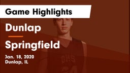 Dunlap  vs Springfield  Game Highlights - Jan. 18, 2020