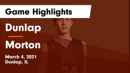 Dunlap  vs Morton  Game Highlights - March 4, 2021