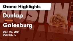 Dunlap  vs Galesburg  Game Highlights - Dec. 29, 2021