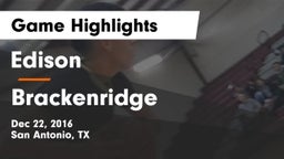 Edison  vs Brackenridge Game Highlights - Dec 22, 2016