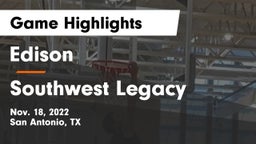 Edison  vs Southwest Legacy  Game Highlights - Nov. 18, 2022