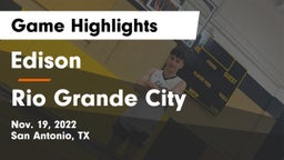 Edison  vs Rio Grande City  Game Highlights - Nov. 19, 2022