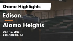 Edison  vs Alamo Heights  Game Highlights - Dec. 15, 2023