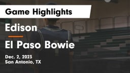 Edison  vs El Paso Bowie Game Highlights - Dec. 2, 2023