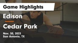 Edison  vs Cedar Park  Game Highlights - Nov. 30, 2023