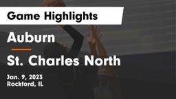 Auburn  vs St. Charles North  Game Highlights - Jan. 9, 2023