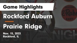 Rockford Auburn  vs Prairie Ridge  Game Highlights - Nov. 15, 2023